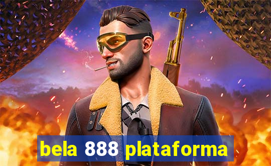 bela 888 plataforma